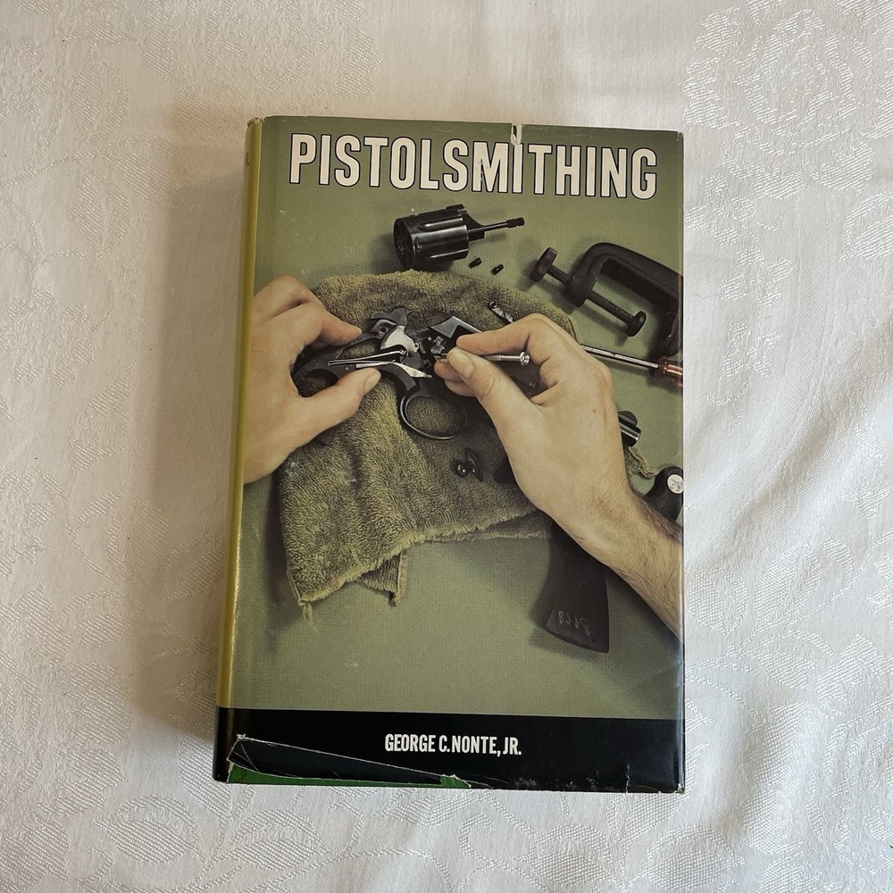 Pistolsmithing By George Nonte Stackpole Books 1974‎ GOOD CONDITION